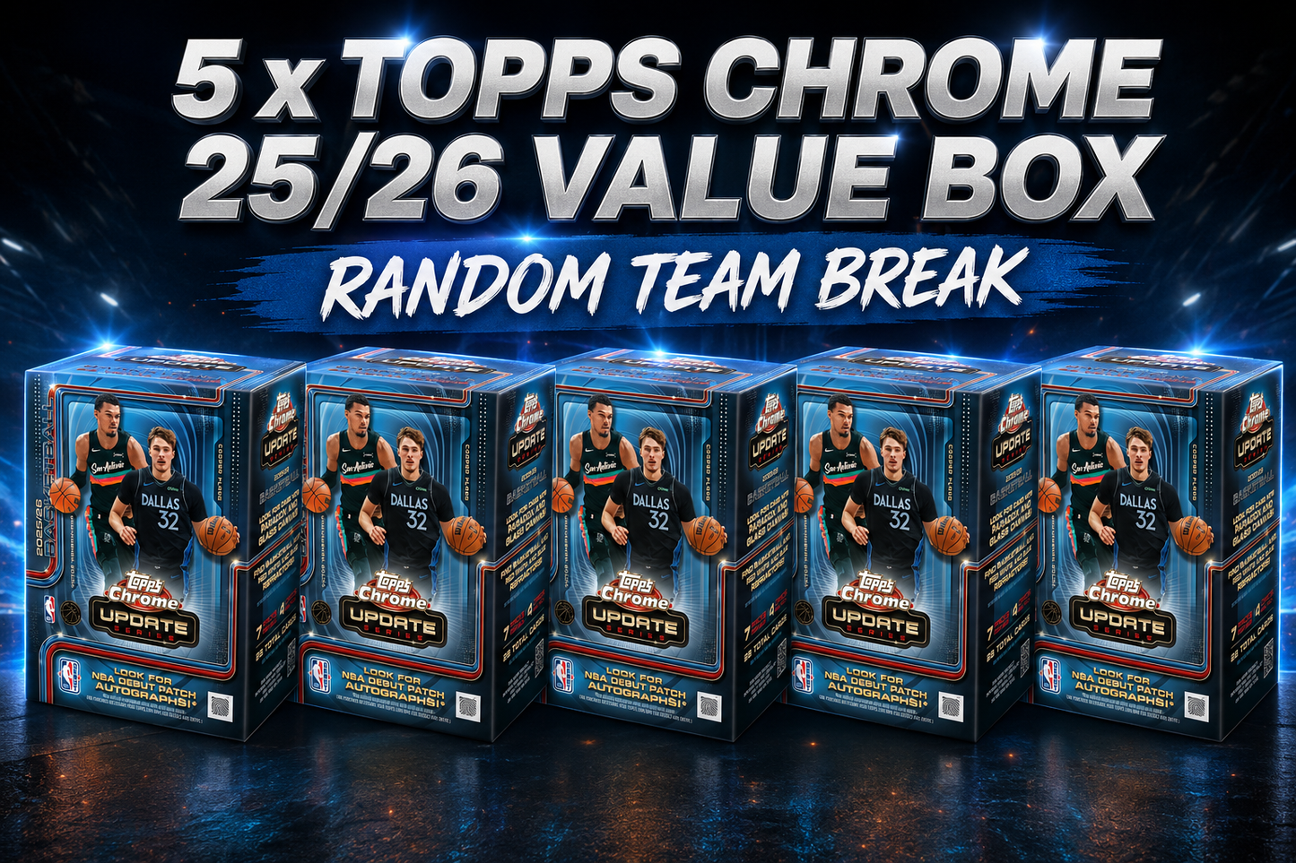 Break #333 - 5x 2025-26 Topps Chrome NBA Update series